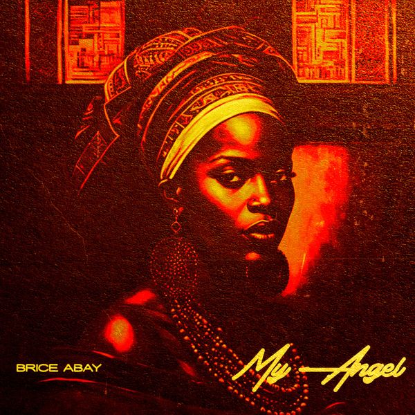 Brice Abay – My Angel Latest Songs