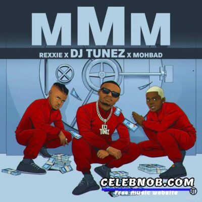 Dj Tunez – MMM (Feat MohBad & Rexxie)