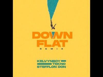 Cover art of Kelvyn Boy - Down Flat {Remix} Ft Tekno, Stefflon Don