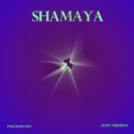 Shamaya Lyrics by PhlexDenary Ft Dapo Tuburna 