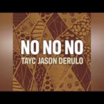 Tayc - No No No ft Jason Derulo